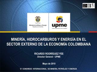 MINERÍA, HIDROCARBUROS Y ENERGÍA EN EL SECTOR EXTERNO DE LA ECONOMÍA COLOMBIANA