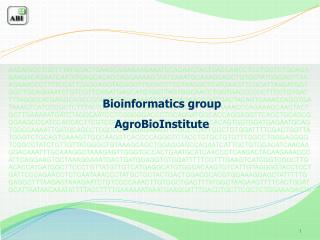 Bioinformatics group AgroBioInstitute