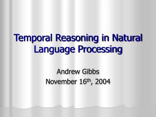 Temporal Reasoning in Natural Language Processing