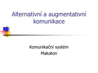 Alternativní a augmentativní komunikace