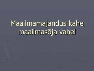 Maailmamajandus kahe maailmasõja vahel