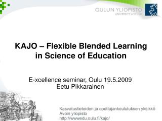 KAJO – Flexible Blended Learning in Science of Education