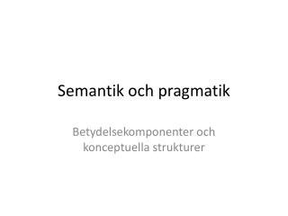 Semantik och pragmatik