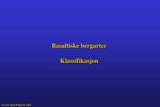 Basaltiske bergarter Klassifikasjon