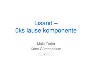 Lisand – üks lause komponente