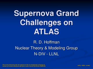 Supernova Grand Challenges on ATLAS