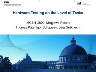 Hardware Testing on the Level of Tasks