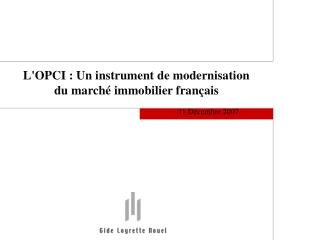L'OPCI : Un instrument de modernisation du marché immobilier français