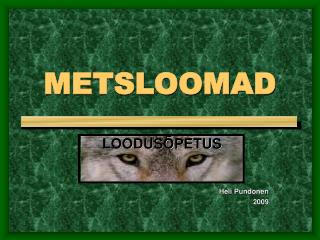 METSLOOMAD