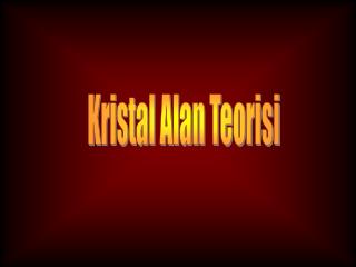 Kristal Alan Teorisi