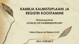 KAMBJA KALMISTUPLAANI JA REGISTRI KOOSTAMINE