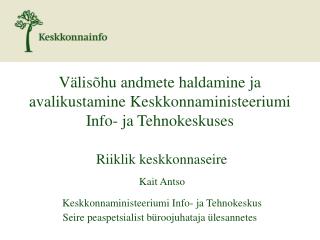 Mis on keskkonnaseire? Keskkonnaministeeriumi Info- ja Tehnokeskuse roll keskkonnaseires