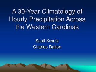 A 30-Year Climatology of Hourly Precipitation Across the Western Carolinas