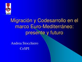 Migración y Codesarrollo en el marco Euro-Mediterráneo: presente y futuro