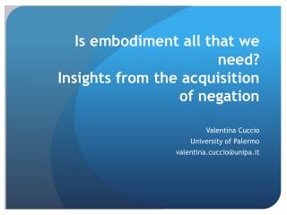 Is embodiment all that we need? Insights from the acquisition of negation