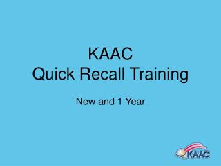 KAAC Quick Recall Training