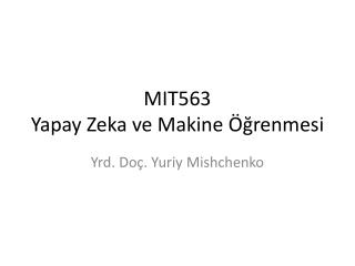 MIT5 6 3 Yapay Zeka ve Makine Öğrenmesi