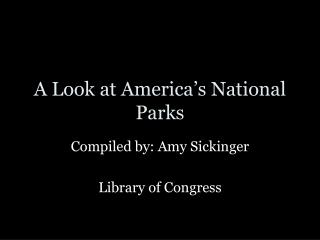 A Look at America’s National Parks