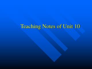 Teaching Notes of Unit 10