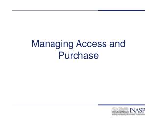 Managing Access and Purchase