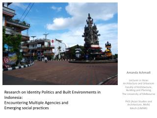 Amanda Achmadi Lecturer in Asian Architecture and Urbanism