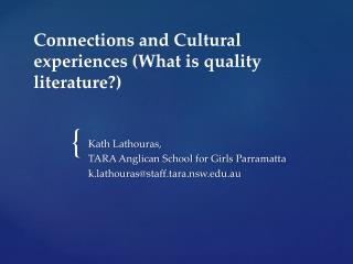 Connections and Cultural experiences (What is quality literature?)