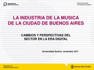 LA INDUSTRIA DE LA MUSICA DE LA CIUDAD DE BUENOS AIRES CAMBIOS Y PERSPECTIVAS DEL