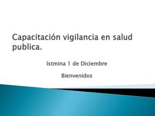 Capacitación vigilancia en salud publica.
