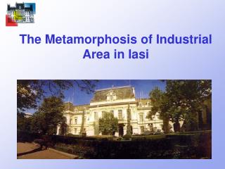 The Metamorphosis of Industrial Area in Iasi