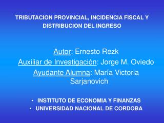 TRIBUTACION PROVINCIAL, INCIDENCIA FISCAL Y DISTRIBUCION DEL INGRESO