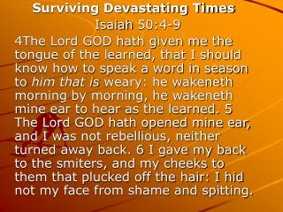Surviving Devastating Times Isaiah 50:4-9