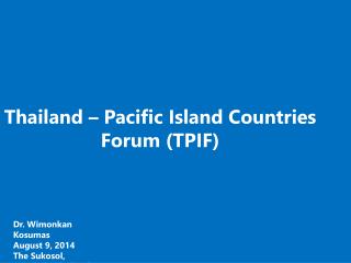 Thailand – Pacific Island Countries Forum (TPIF)