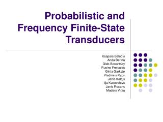 Probabilistic and Frequency Finite-State Transducers