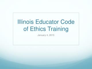 Illinois Educator Code of Ethics Training