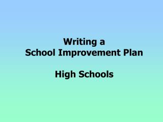 Writing a School Improvement Plan High Schools