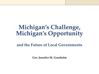 Michigan’s Challenge, Michigan’s Opportunity