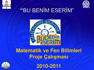 “ BU BENİM ESERİM”