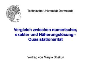 Vergleich zwischen numerischer, exakter und Näherungslösung - Quasistationarität