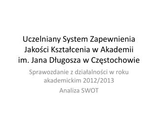 Uczelniany System Zapewnienia Jakości Kształcenia w Akademii im. Jana Długosza w Częstochowie