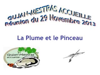 GUJAN-MESTRAS ACCUEILLE Réunion du 29 Novembre 2013