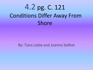 4.2 pg. C. 121 Conditions Differ Away From Shore