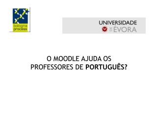 O MOODLE AJUDA OS PROFESSORES DE PORTUGUÊS?