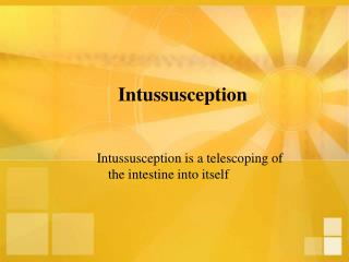 Intussusception