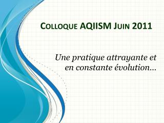 Colloque AQIISM Juin 2011