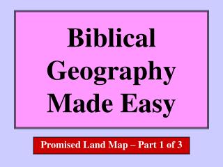 Biblical Geography Made Easy