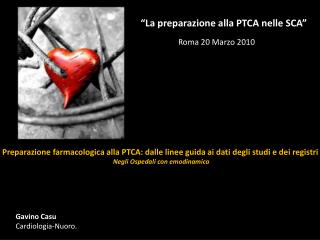 “La preparazione alla PTCA nelle SCA”