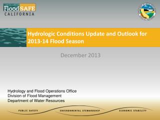 Hydrologic Conditions Update and Outlook for 2013-14 Flood Season