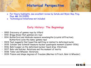Early History: The Beginnings 1900: Discovery of gamma rays by Villard