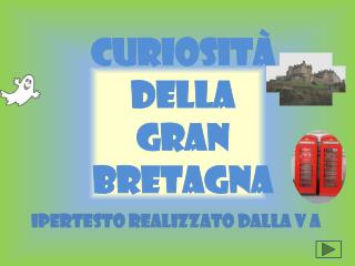 Curiosità della Gran Bretagna