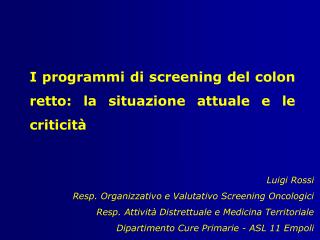 I programmi di screening del colon retto: la situazione attuale e le criticità